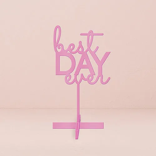 BEST DAY EVER ACRYLIC SIGN - DARK PINK