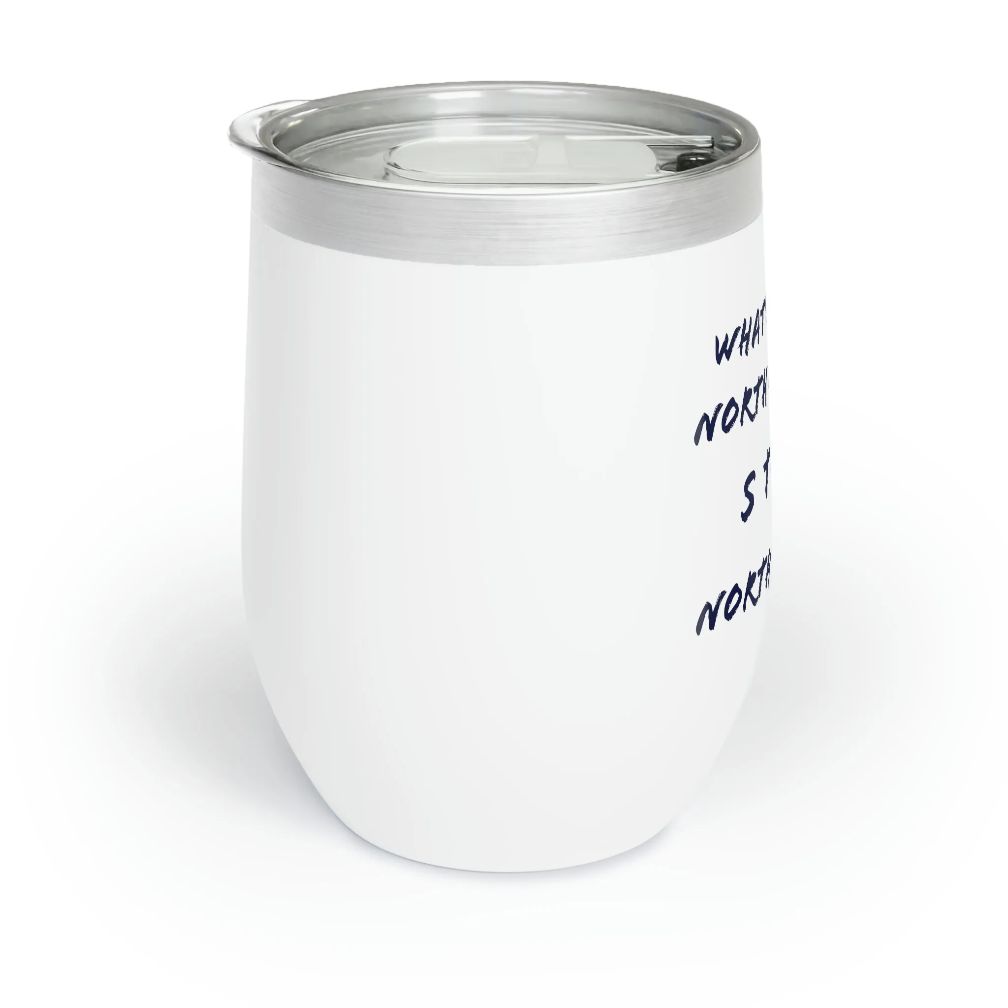 North of Hwy 2 - Chill Wine Tumbler