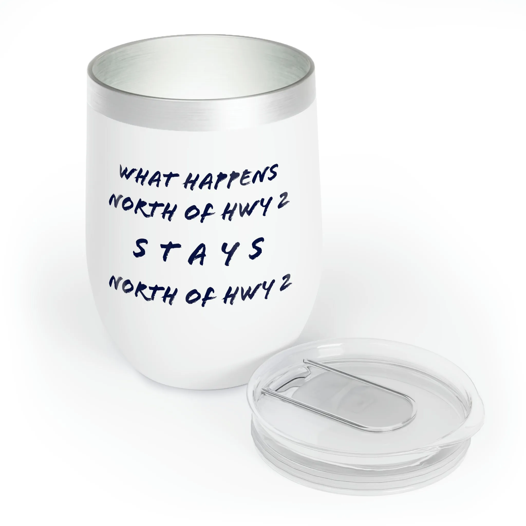 North of Hwy 2 - Chill Wine Tumbler